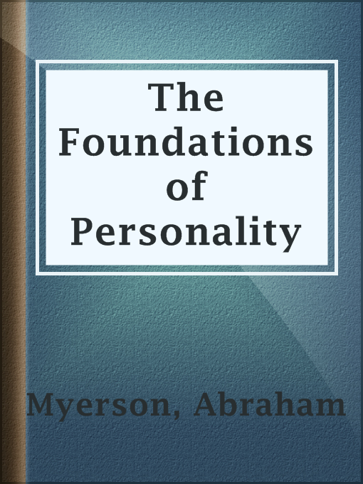 Title details for The Foundations of Personality by Abraham Myerson - Available